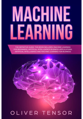 Machine Learning: The Definitive Guide