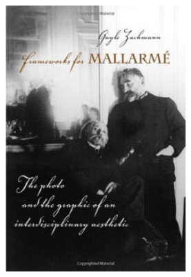 Frameworks for Mallarmé : the photo and the graphic of an interdisciplinary aesthetic