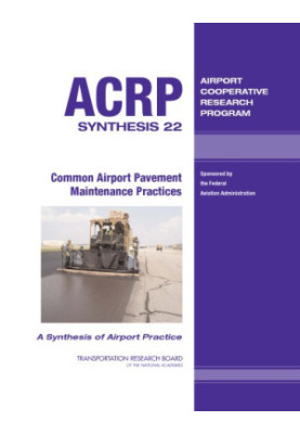 Common Airport Pavement Maintenance Practices - A Synthesis of Airport Practice