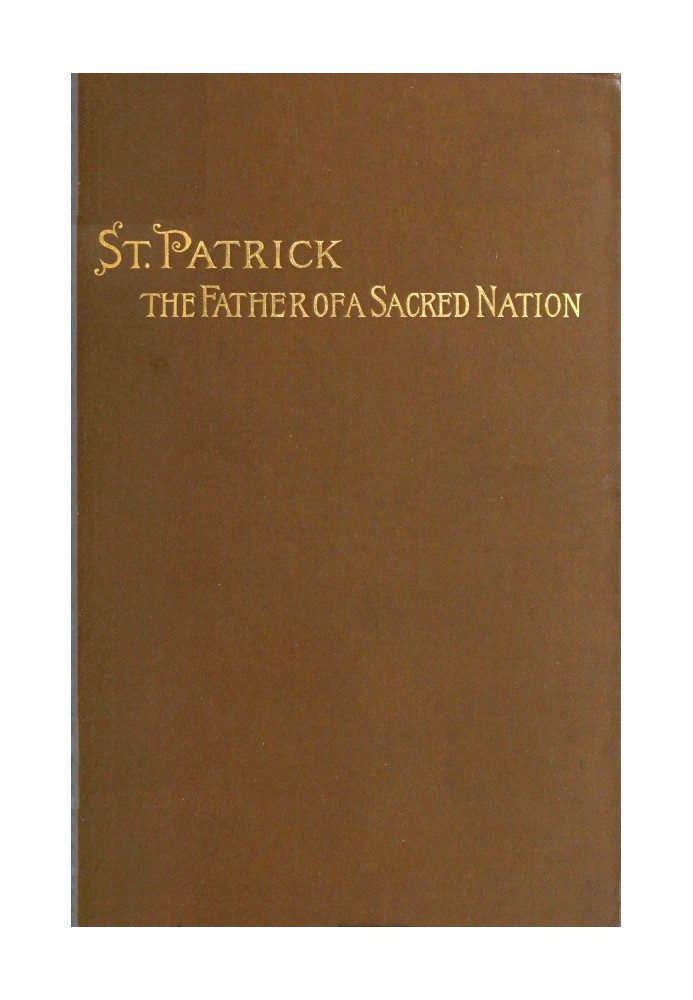 St. Patrick, the Father of a Sacred Nation