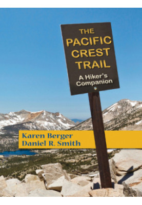 The Pacific Crest Trail: a hiker's companion