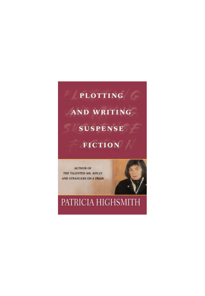 Plotting and Writing Suspense Fiction