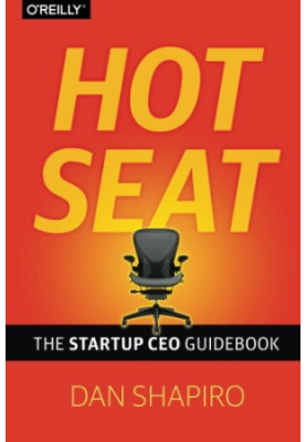 Hot seat : the startup CEO guidebook