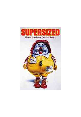 Supersized : strange tales from a fast-food culture