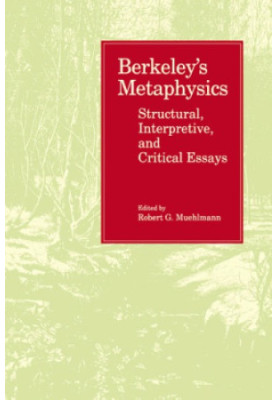 Berkeley's metaphysics: structural, interpretive, and critical essays