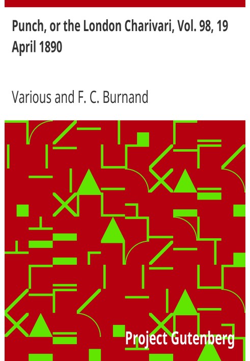 Панч, або Лондонський чаріварі, том. 98, 19 квітня 1890 р