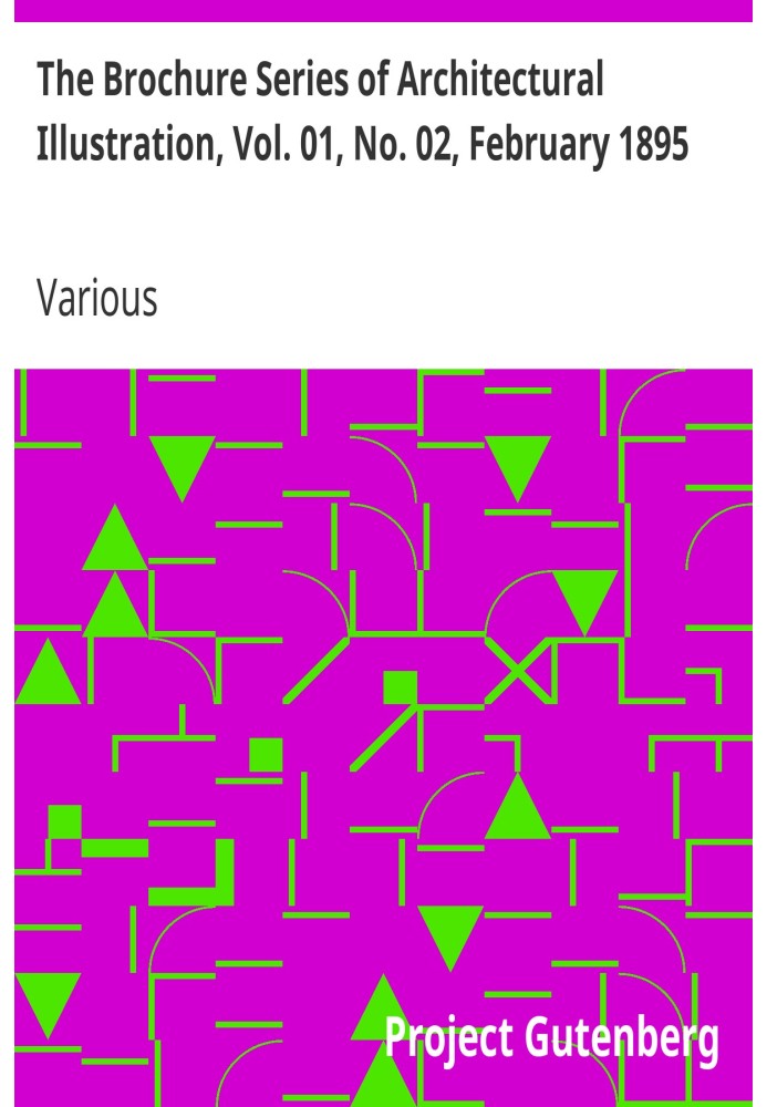 Серия брошюр об архитектурных иллюстрациях, Том. 01, № 02, февраль 1895 г. Византийско-романские дверные проемы в Южной Италии.