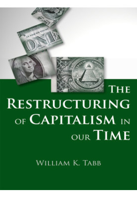 The Restructuring of Capitalism in Our Time