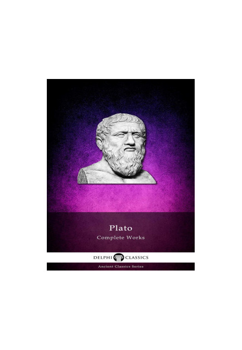 Delphi Complete Works of Plato (Illustrated) (Delphi Ancient Classics Book 5)