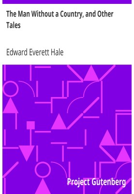 The Man Without a Country, and Other Tales