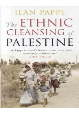 The Ethnic Cleansing of Palestine