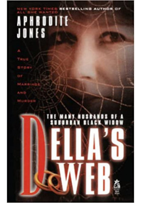 Della's Web: The Many Husbands of a Suburban Black Widow
