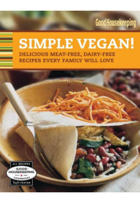 Simple Vegan! : Delicious Recipes Every Family Will Love