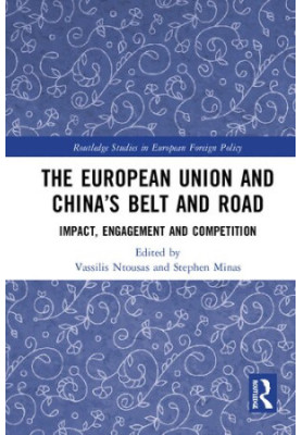 The European Union and China’s Belt and Road: Impact, Engagement and Competition