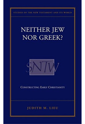 Neither Jew nor Greek? Constructing Early Christianity (Second Edition)