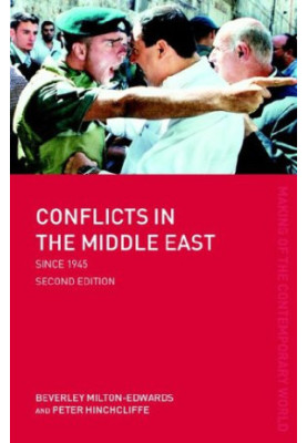 Conflicts in the Middle East since 1945 - 2nd Edition (The Making of the Contemporary World)