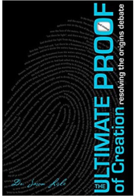 The Ultimate Proof Of Creation: Resolving The Origins Debate (PDFy mirror)