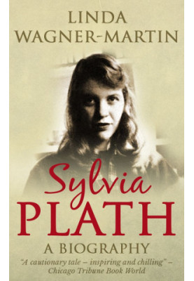 Sylvia Plath · A Biography