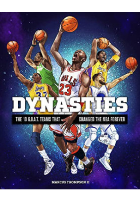 Dynasties: The 10 G.O.A.T. Teams That Changed the NBA Forever