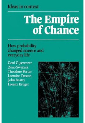 The Empire of Chance: How Probability Changed Science and Everyday Life