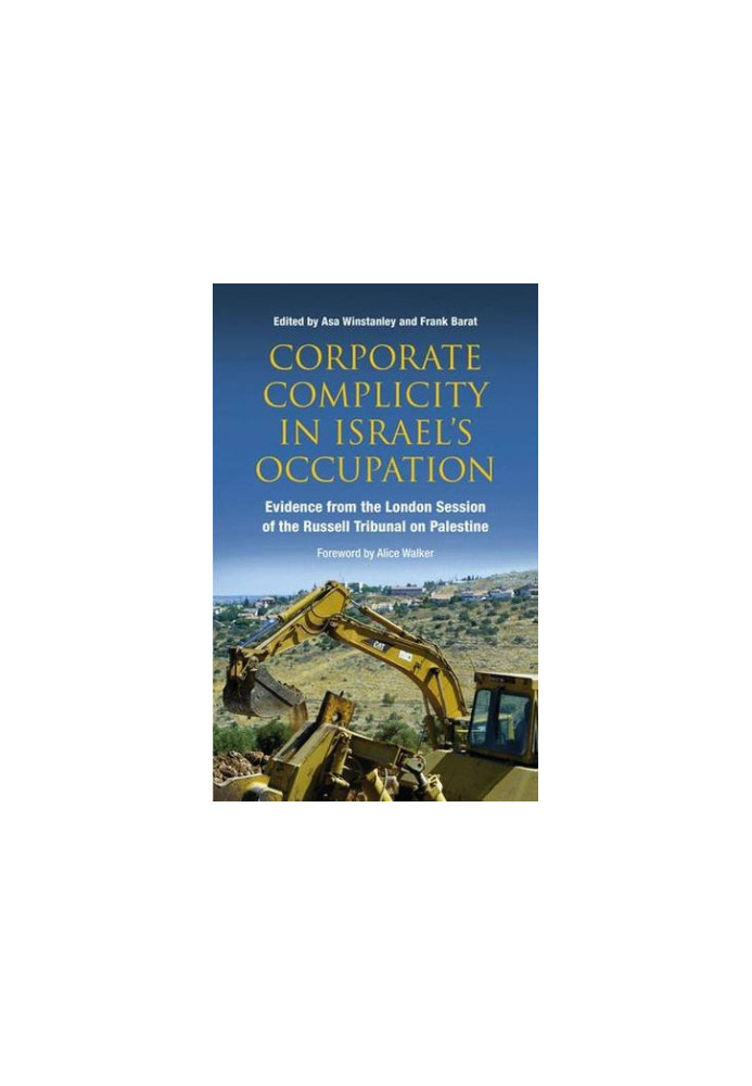 Corporate Complicity in Israel’s Occupation: Evidence from the London Session of the Russell Tribunal on Palestine