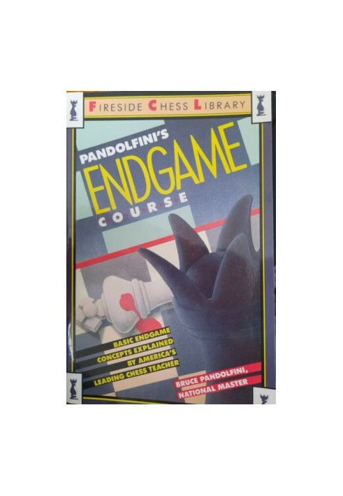 Pandolfini's Endgame Course: Basic Endgame Concepts Explained by America's Leading Chess Teacher (Fireside Chess Library)