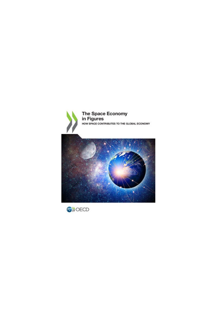 The Space Economy in Figures: How Space Contributes to the Global Economy