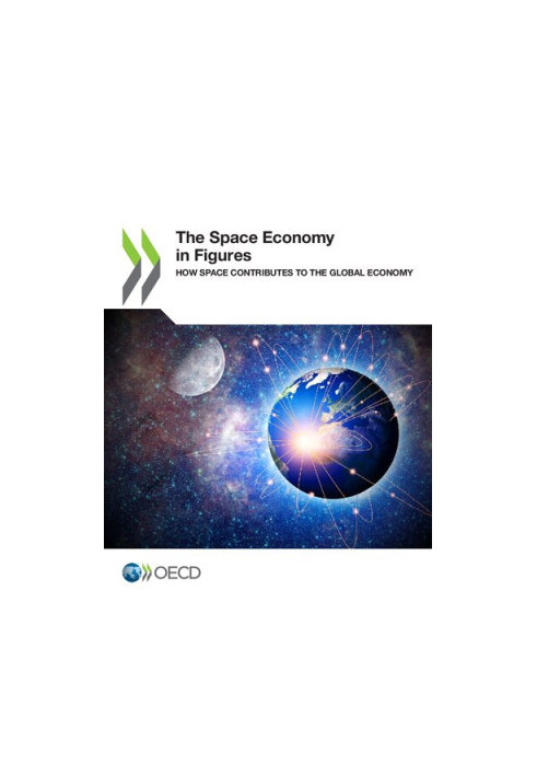 The Space Economy in Figures: How Space Contributes to the Global Economy