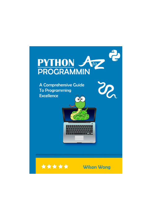 PYTHON PROGRAMMIN A to Z: A Comprehensive Guide to Programming Excellence