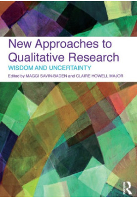 New Approaches to Qualitative Research: Wisdom and Uncertainty