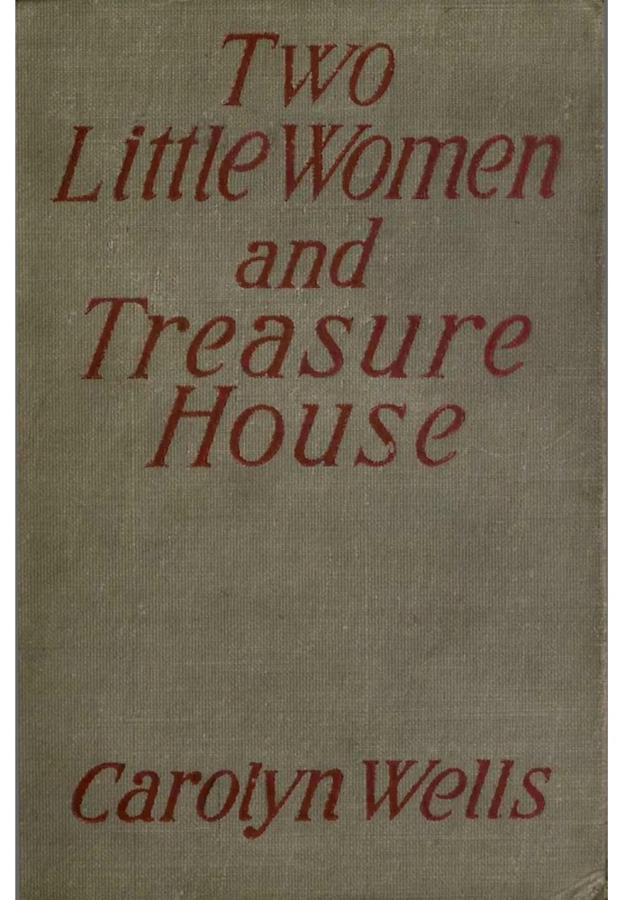 Two Little Women and Treasure House