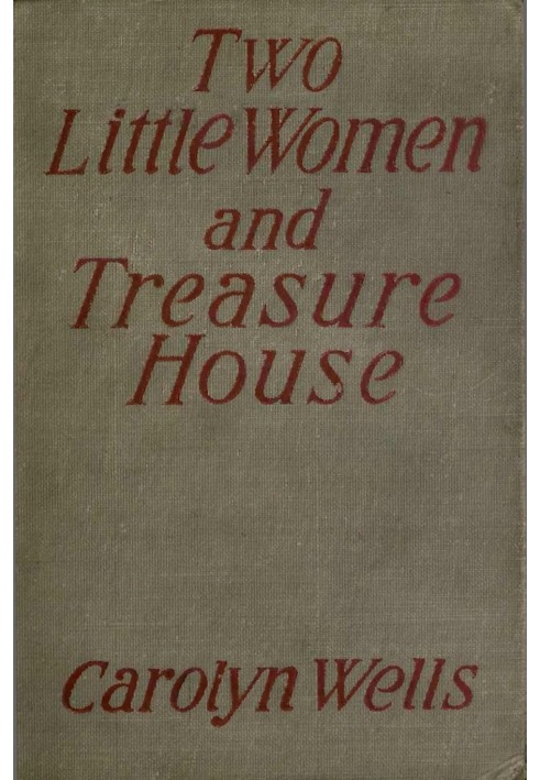 Two Little Women and Treasure House