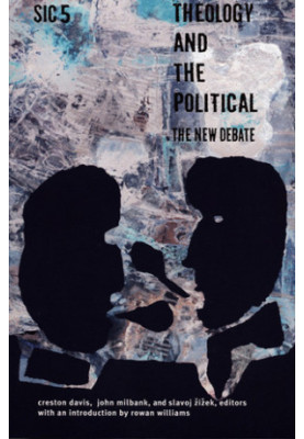 Theology and the Political: The New Debate ([sic], 5)