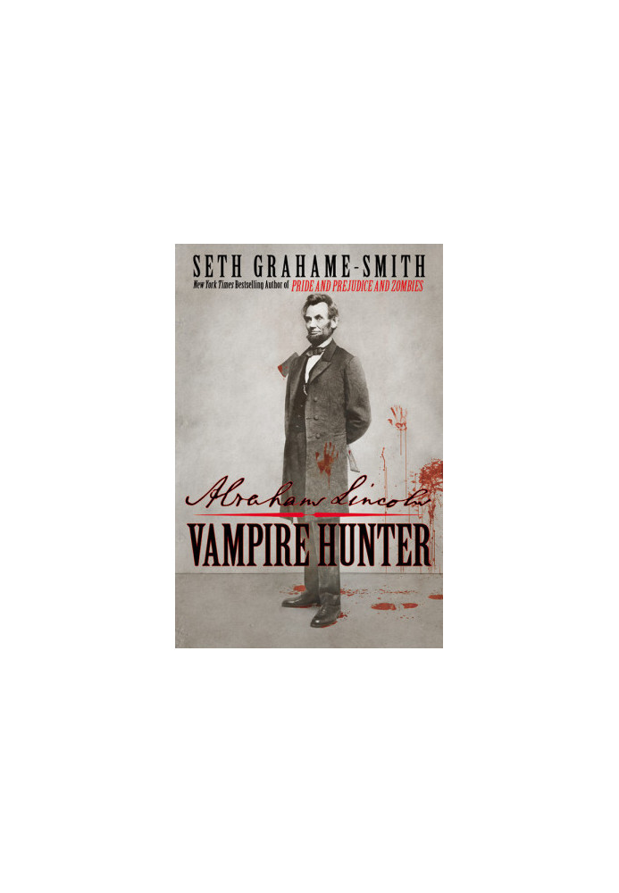 Smith, Seth Grahame - Abraham Lincoln Vampire Hunter