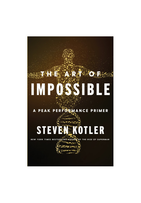 The Art of Impossible - A peak performance primer