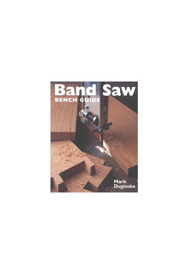 Band Saw Bench Guide 2 ed.
