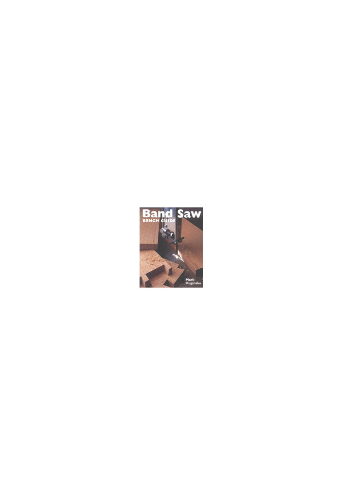 Band Saw Bench Guide 2 ed.