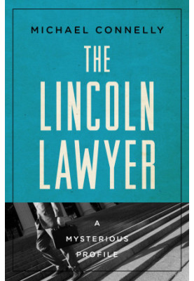 The Lincoln Lawyer - a Mysterious Profile