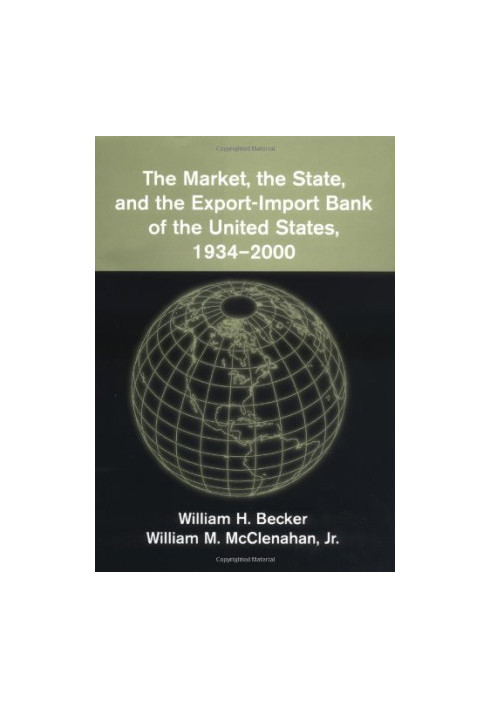 The Market, the State, and the Export-Import Bank of the United States, 1934-2000