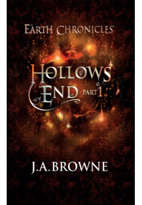 Hollow's End Part One (Book 3 of the Coming of Age Fantasy Series) (The Earth Chronicles)
