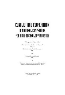 Conflict and Cooperation in National Competition for High-Technology Industry