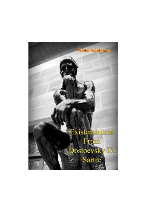 Existentialism From Dostoevsky to Sartre