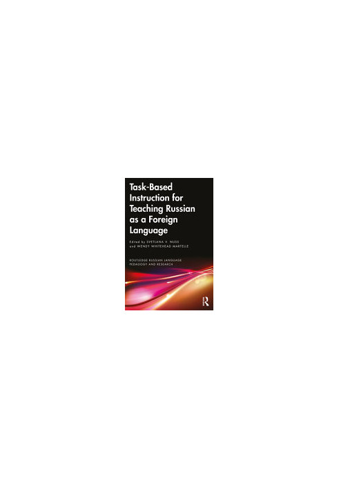Task-Based Instruction for Teaching Russian As a Foreign Language