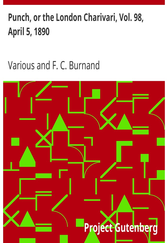 Панч, або Лондонський чаріварі, том. 98, 5 квітня 1890 р