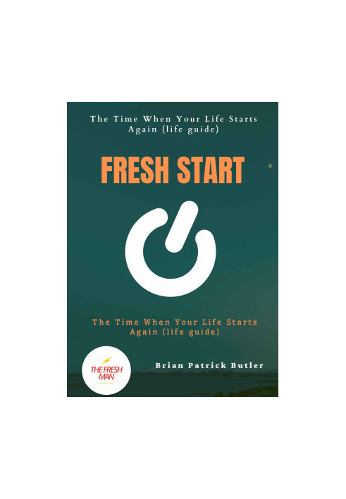 Fresh Start- The Time When Your Life Starts Again (life guide) (FRESH MAN)