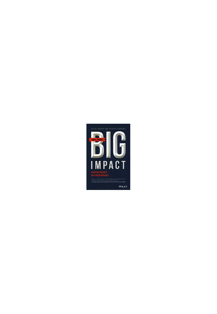 Small money big impact : fighting poverty with microfinance