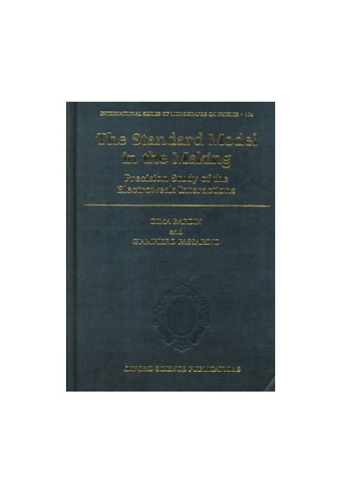 The Standard Model in the Making: Precision Study of the Electroweak Interactions