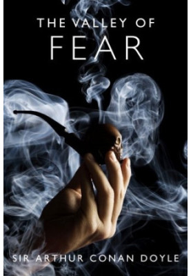 The Valley of Fear - A Sherlock Holmes Mystery (The Sherlock Holmes Collection)