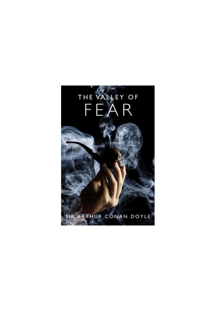 The Valley of Fear - A Sherlock Holmes Mystery (The Sherlock Holmes Collection)