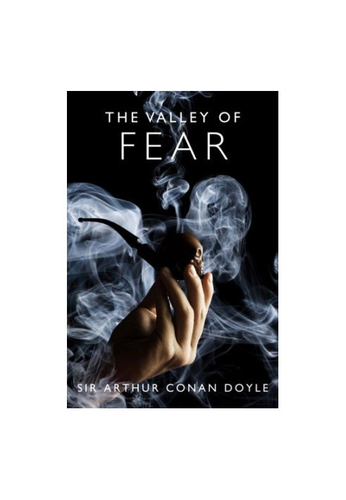 The Valley of Fear - A Sherlock Holmes Mystery (The Sherlock Holmes Collection)